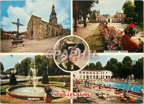 Cartes postales moderne Neris les Bains (Allier) Station Thermale L'eglise L'etablissement thermal Le jet d'eau La pisci