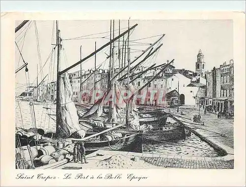 Moderne Karte Saint Tropez a la Belle Epoque Le Port de St Tropez Dessin de Maurice Jaudel