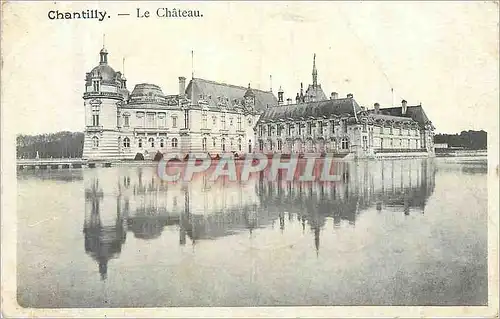 Cartes postales Chantilly le chateau