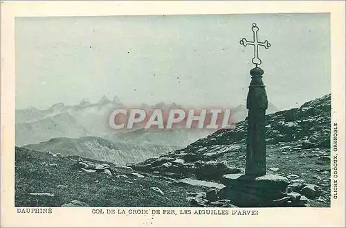 Cartes postales Dauphine col de la croix de fer les aiguille d arves