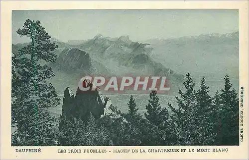 Cartes postales Dauphine les trois pucelles massif de la chartreuse et le mont blanc