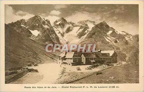 Cartes postales Route des Alpes et du Jura Chalet Restaurant P l m du Lautaret