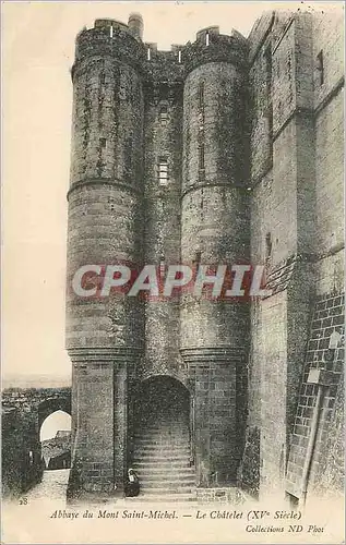 Cartes postales Abbaye du Mont Saint Michel Le Chatelet xv Siecle Collection ND Phot