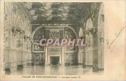 Cartes postales Palais de Fontainebleau Galerie Henri II Bazar de l Hotel de Ville rue Grande en face de l eglis