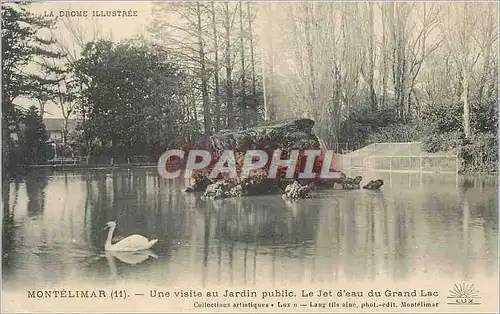 Cartes postales La Drome Illustere Montelimar Une visite au Jardin public Le Jet d eau du Grand Lac