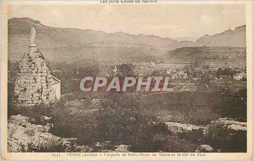 Cartes postales Yenne Savoie Chapelle de la Notre Dame de Yenne et le Col du Chat