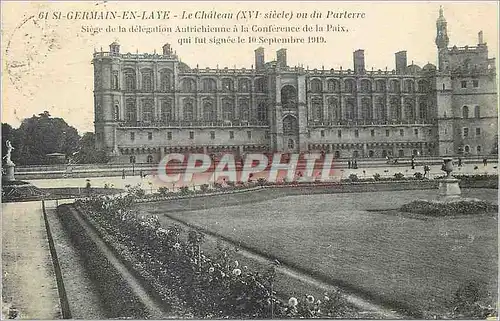 Cartes postales St Germain En Laye Le Chateau xvi siecle vu Parterre Siege de la delegation Autriechienne a la C