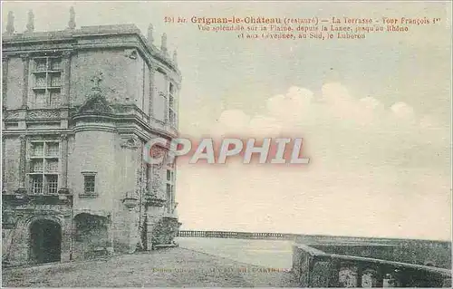 Ansichtskarte AK Grignan le Chateau restaure La Terrasse Tour Francoise I Vue splendalo sur la Plaine depuis la L