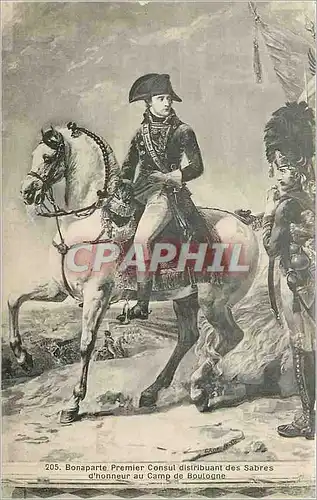 Cartes postales Bonaparte Premier Consul distribuant des Sabres d honneur au Camp de Boulogne Napoleon 1er