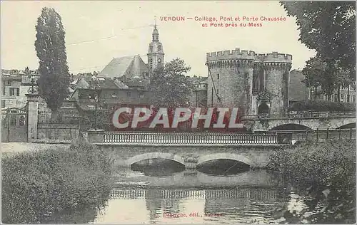 Cartes postales Verdun College Pont et Porte Chausse et Pont pres du Mess