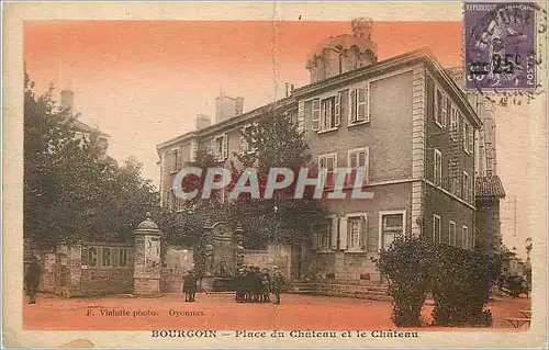 Cartes postales Bourgoin Place du Chateau et le Chateau