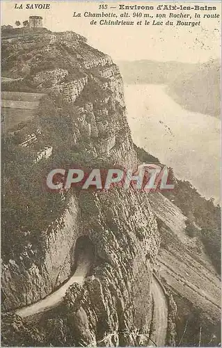 Cartes postales Environs d Aix les Bains La Chambotte alt son Rocher la route de Chindrieux et le Lac du Bourget