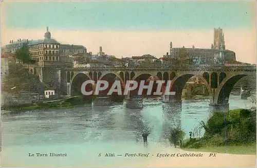 Ansichtskarte AK Le Tarn Illustre Pont Neuf Lycee et Cathedrale