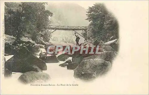 Cartes postales Frontiere Franco Suisse Le Pont de la Goule (carte 1900)