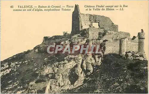 Cartes postales Valence Ruines de Crussol Vieux Chateau Feodal campe sur le Roc comem un nid d Aigles surplomban