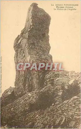 Cartes postales La Drome Pittoresque Nyons Drome Le Rocher de l Aiguille