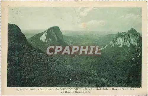 Cartes postales Environs du Mont Dore Roche Malviale Roche Tuilieve et Roche Sanadoire