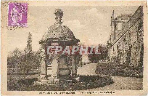 Cartes postales Chatillon Coligny Loiret Puit sculpte par Jean Goujon