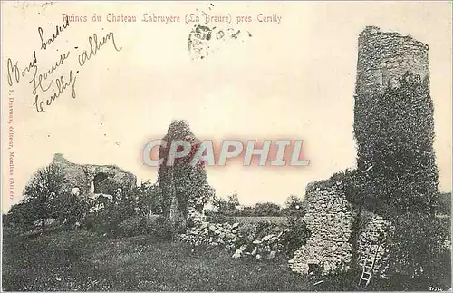 Ansichtskarte AK Ruines du Chateau Labruyere La Breure pres Cerilly