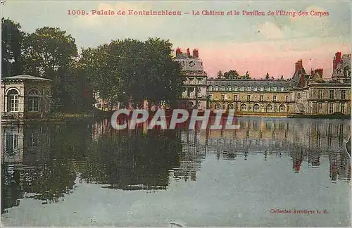 Cartes postales Palais de Fontainebleau Le Chateau et le Pavillon de l Etang des Carpes