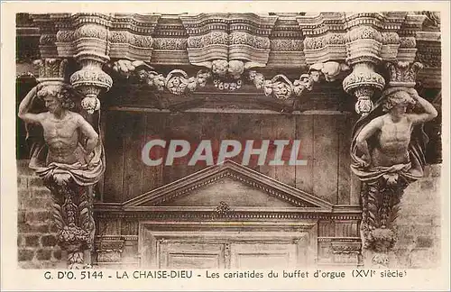 Ansichtskarte AK La Chaise Dieu Les cariatides du buffet d orgue xvi siecle