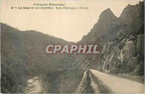 Cartes postales L Aveyron Pittoresque Les Gorges du Lot a Fontbillou Route d Entraygues a Estang