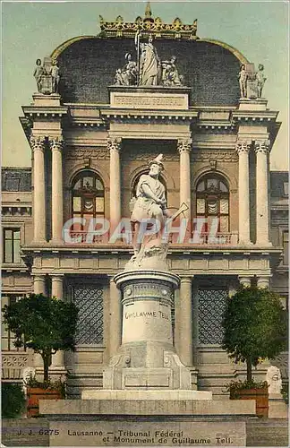 Cartes postales Lausanne Tribunal Federal et Monument de Guillaume