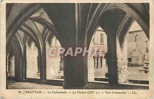 Ansichtskarte AK Beauvais La Cathedrale Le Cloitre (XIVe S) Vue d'Ensemble