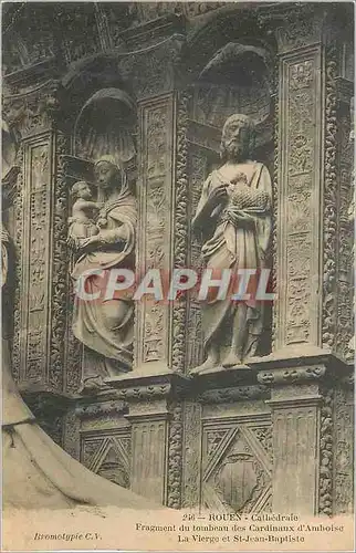 Cartes postales Rouen Cathedrale Fragment du Tombeau des Cardinaux d'Amboise La Vierge et St Jean Baptiste