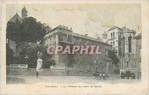 Cartes postales Chambery Le Chateau des Ducs de Savoie