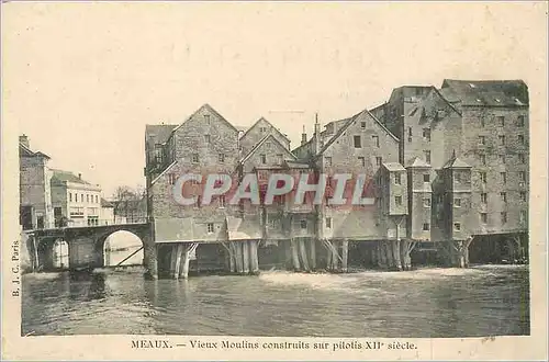 Cartes postales Meaux Vieux Moulins Construits sur Pilotis XIIe Siecle