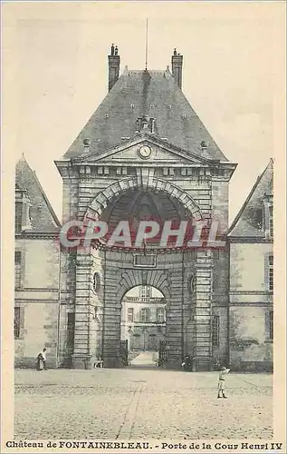 Ansichtskarte AK Chateau de Fontainebleau Porte de la Cour Henri IV