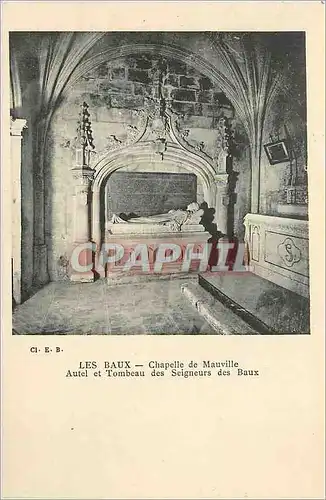 Cartes postales Les Baux Chapelle de Mauville Autel et Tombeau des Seigneurs des Baux