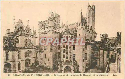 Cartes postales Pierrefonds Le Chateau L'Escalier d'Honneur le Donjon et le Chapelle