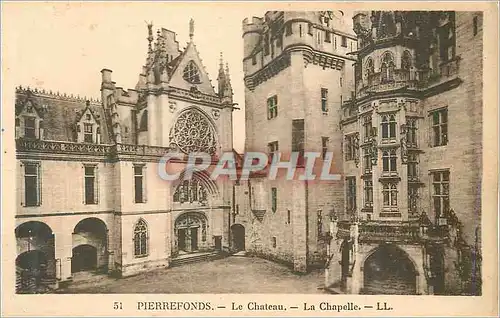 Ansichtskarte AK Pierrefonds Le Chateau La Chapelle