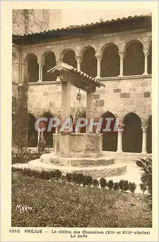 Cartes postales Frejus Le cloitre des Chamoines (XIIe et XIIIe siecles) Le puits