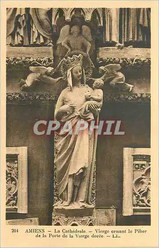 Cartes postales Amiens La Cathedrale Vierge ornant le Pilier de la Porte de la Vierge doree