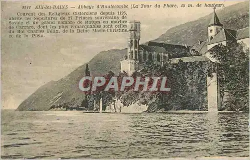 Cartes postales Aix les Bains Abbaye d'Hautecombe (La tour du Phare 45m de hauteur) Couvent des Religieux Cister
