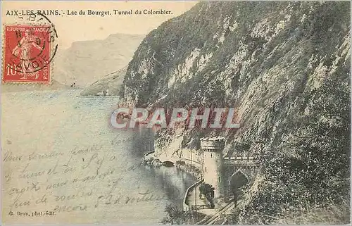 Ansichtskarte AK Aix les Bains Lac du Bourget Tunnel du Colombier