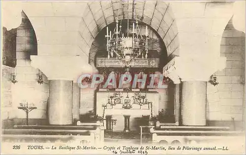 Cartes postales Tours La Basilique St Martin Crypte et Tombeau de St Martin Lieu de Pelerinage annuel