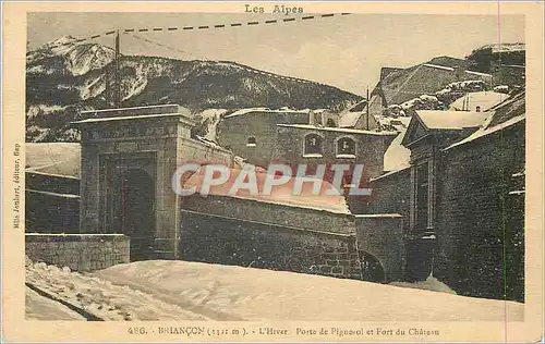 Ansichtskarte AK Briancon L'Hiver Porte de Pigneral et Fort du Chateau