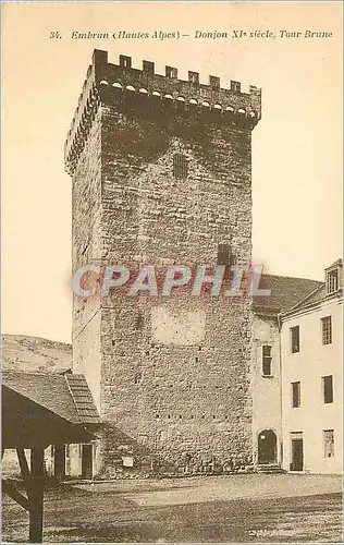 Ansichtskarte AK Embrun (Hautes Alpes) Donjon XIe siecle Tour Brune