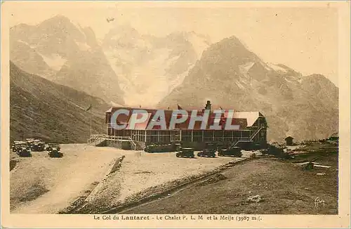 Ansichtskarte AK Le Col du Lautaret Le Chalet P I M et la Meije