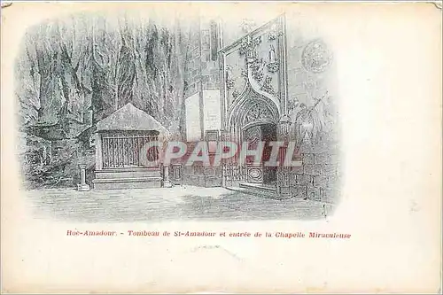 Cartes postales Roc Amadour Tombeau de St Amadour et entree de la Chapelle Miraculeuse