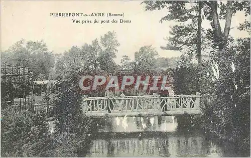 Cartes postales Pierrepont s Avre (somme) vue prise du pont des Doms