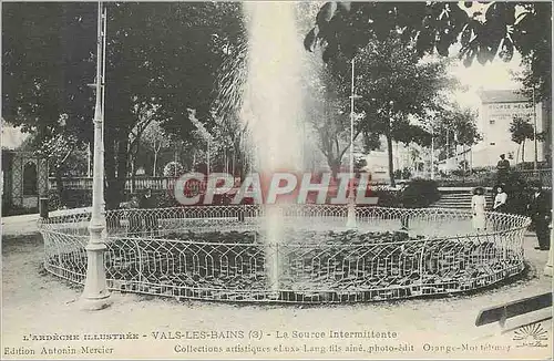 Cartes postales L'Ardeche illustree Vals les Bains La Source intermittente