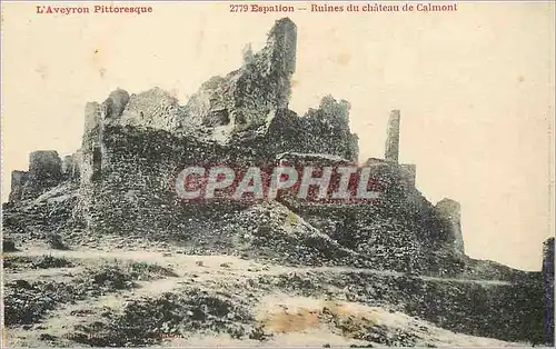 Cartes postales L'Aveyron Pittoresque Espalion Ruines du chateau de Calmont