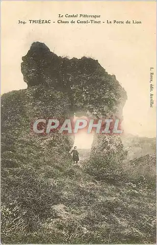 Cartes postales Le Cantal Pittoresque Thiezac Chaos de Castel Tinet La Porte du Lion