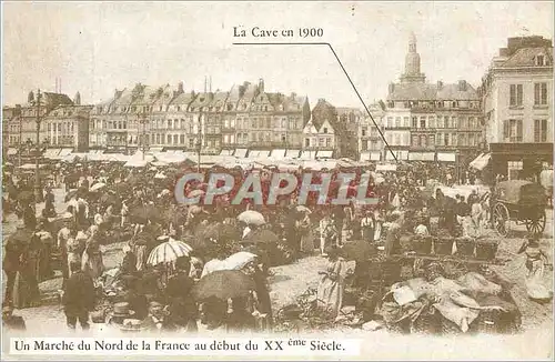 Cartes postales moderne La Cave en 1900 Un Marche du Nord de la France au debut de XXeme Siecle