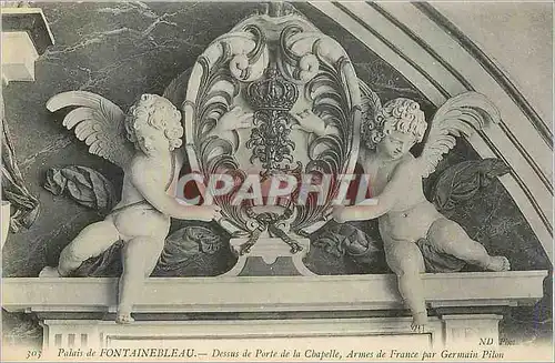 Cartes postales Palais de Fontainebleau Dessus de Porte de la Chapelle Armes de France par Germain Pilon